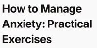 How to Manage Anxiety: Practical Exercises