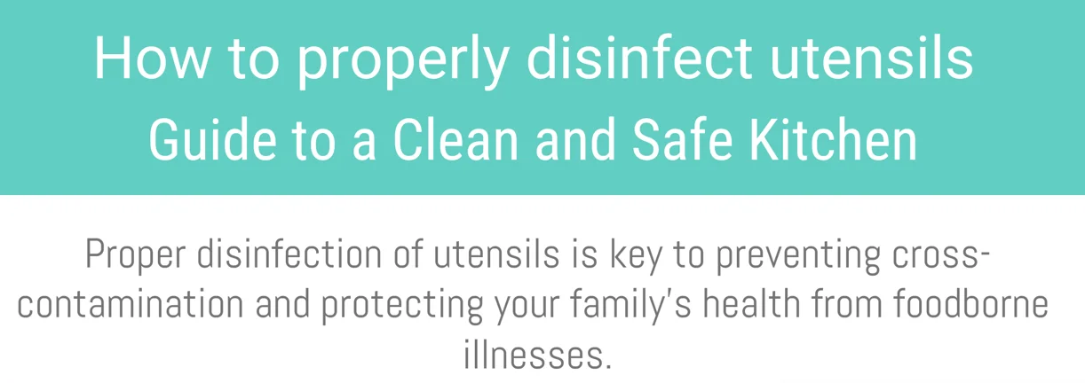 How to properly disinfect utensils