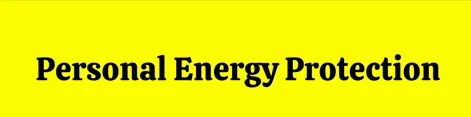 Personal Energy Protection