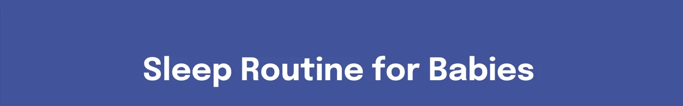 Sleep Routine for Babies