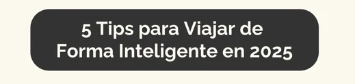 5 Tips for Smart Travel in 2025 — Spanish cover