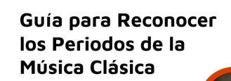 A Guide to Recognizing the Periods of Classical Music — Spanish cover