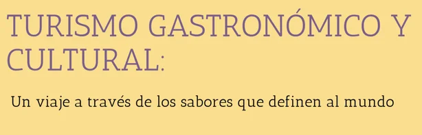 Gastronomic and Cultural Tourism: A Journey Through the Flavors That Define the World — Spanish cover