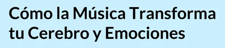 How Music Transforms Your Brain and Emotions — Spanish cover