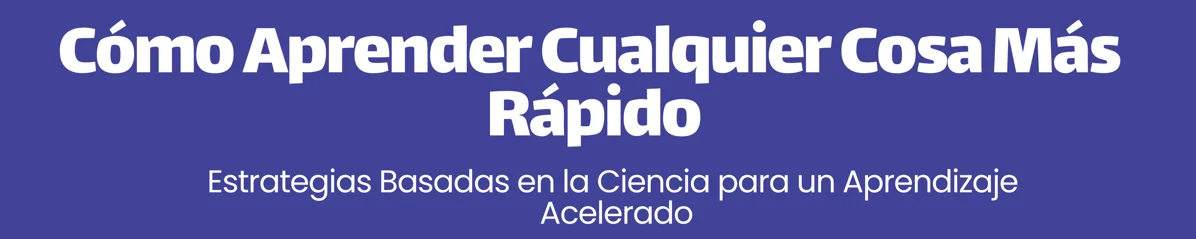 How to Learn Anything Faster — Spanish cover